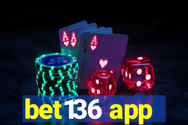 bet136 app